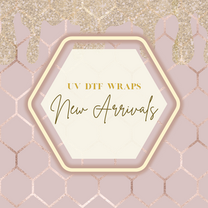 UV DTF Wraps- New