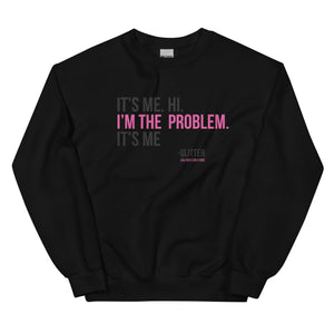 Cali Bees I'm the Problem Unisex Sweatshirt