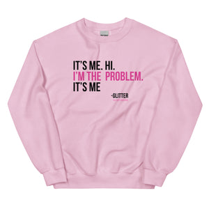 Cali Bees I'm the Problem Unisex Sweatshirt