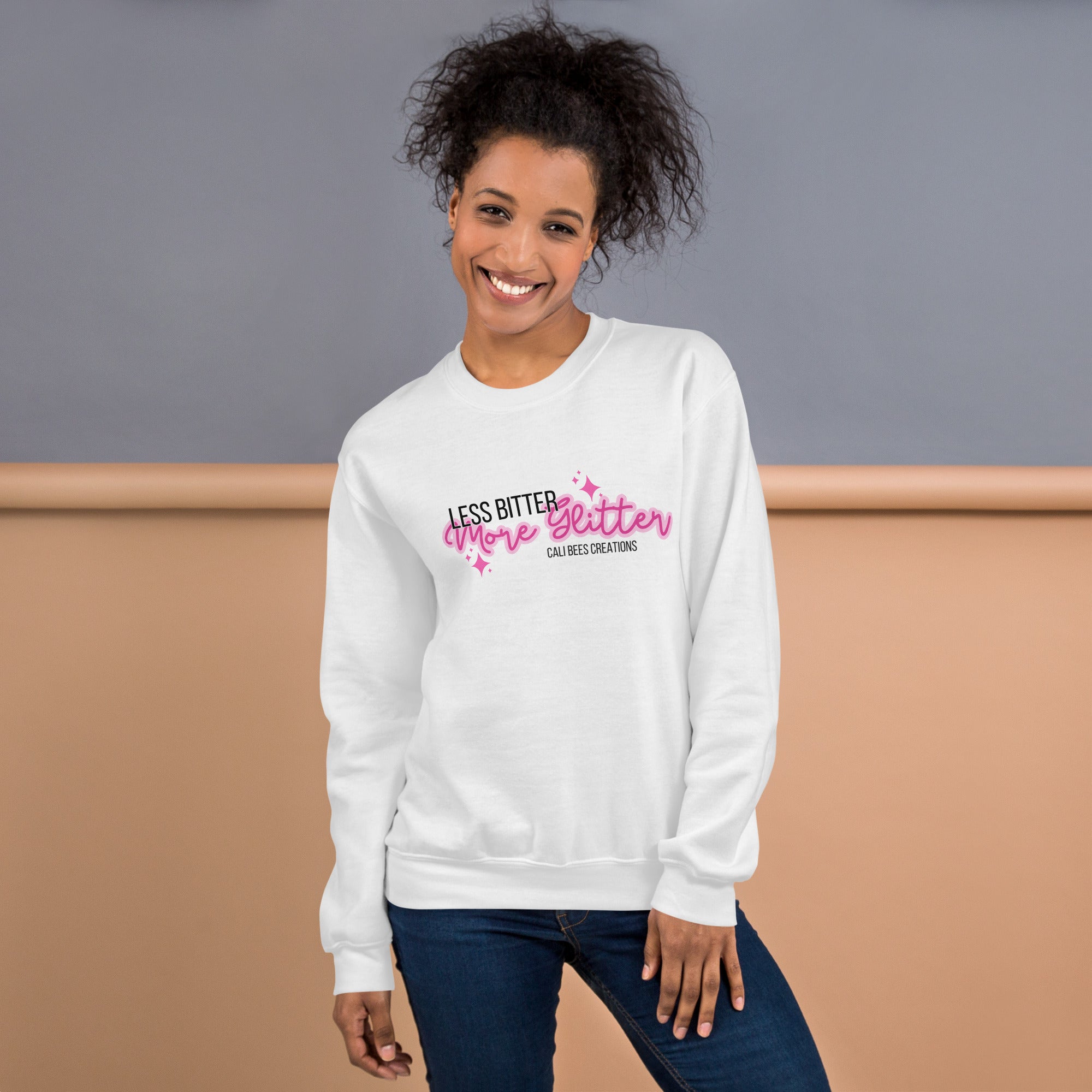 Cali Bees Less Bitter More Glitter Unisex Sweatshirt