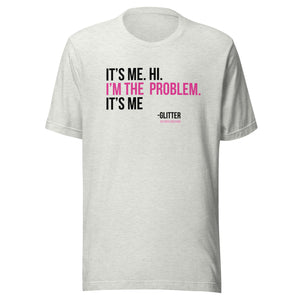 Cali Bees I'm The Problem Unisex T-Shirt